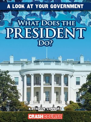 cover image of What Does the President Do?